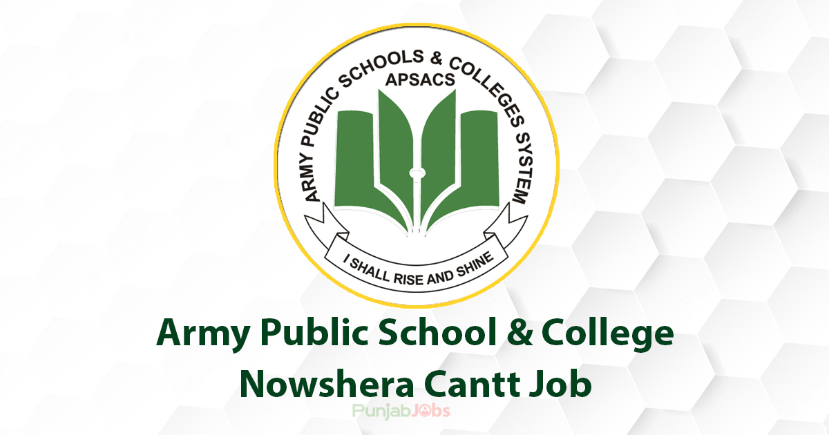 Army Public School & College Nowshera Cantt Jobs 2022