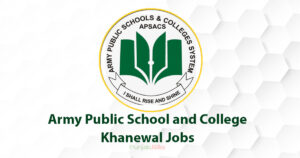 Army Public School and College Khanewal Jobs 2022