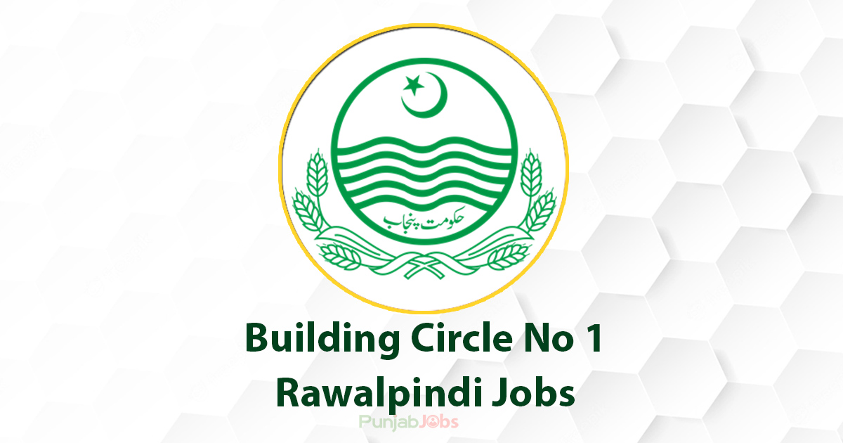 Building Circle No 1 Rawalpindi Jobs October 2022 Punjab House