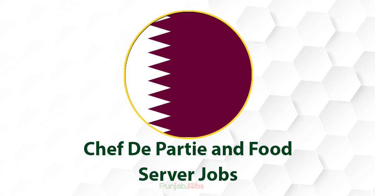 Chef De Partie and Food Server Jobs 2022