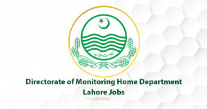 Directorate of Monitoring Home Department Lahore Jobs 2022