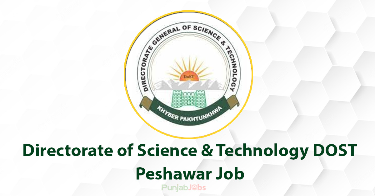 Directorate of Science & Technology DOST Peshawar Jobs 2022