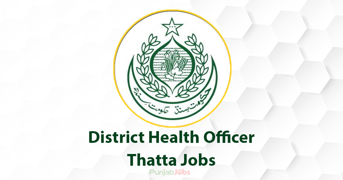 District Health Officer Thatta Jobs 2022
