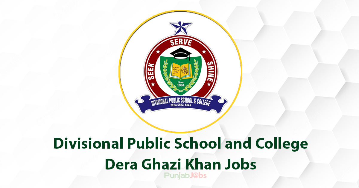 Divisional Public School and College Dera Ghazi Khan Jobs 2022