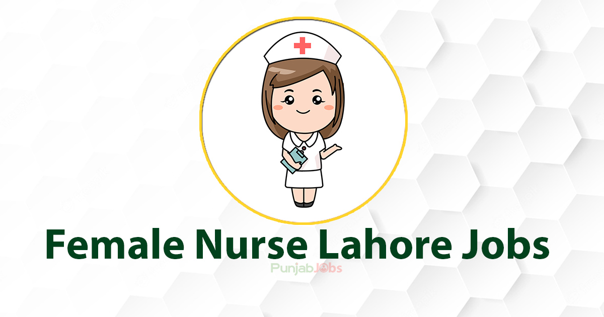 Female Nurse Lahore Jobs 2022