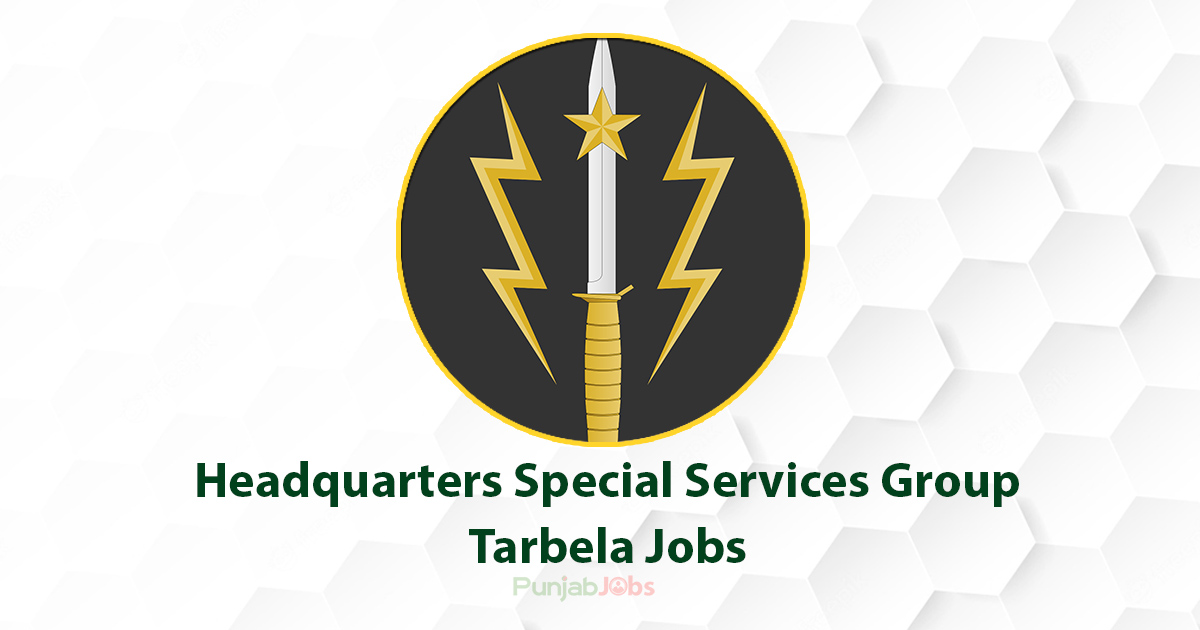 Headquarters Special Services Group SSG Tarbela Jobs 2022