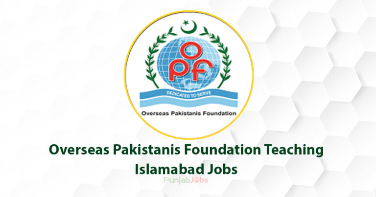 Overseas Pakistanis Foundation Teaching Islamabad Jobs 2022