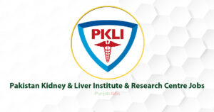 Pakistan Kidney & Liver Institute & Research Centre Jobs 2022