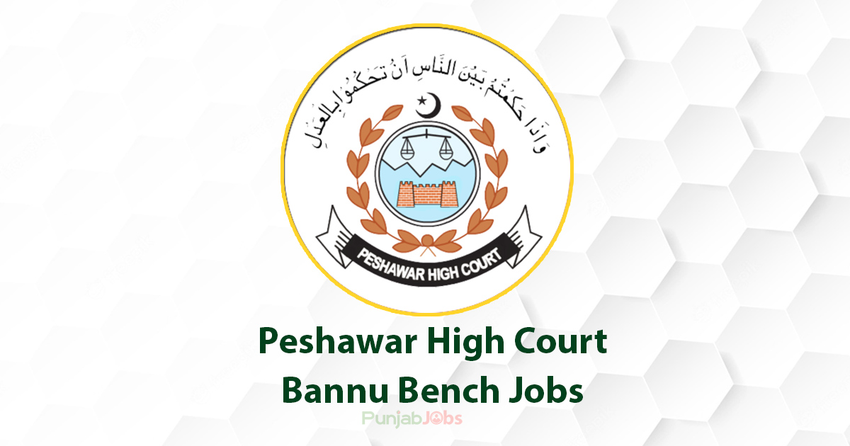 Peshawar High Court Bannu Bench Jobs 2022