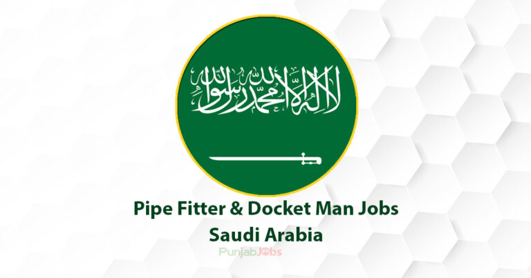 Pipe Fitter & Docket Man Job Saudi Arabia 2022