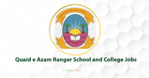 Quaid e Azam Ranger School and College Jobs 2022