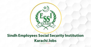 Sindh Employees Social Security Institution Karachi Jobs 2022