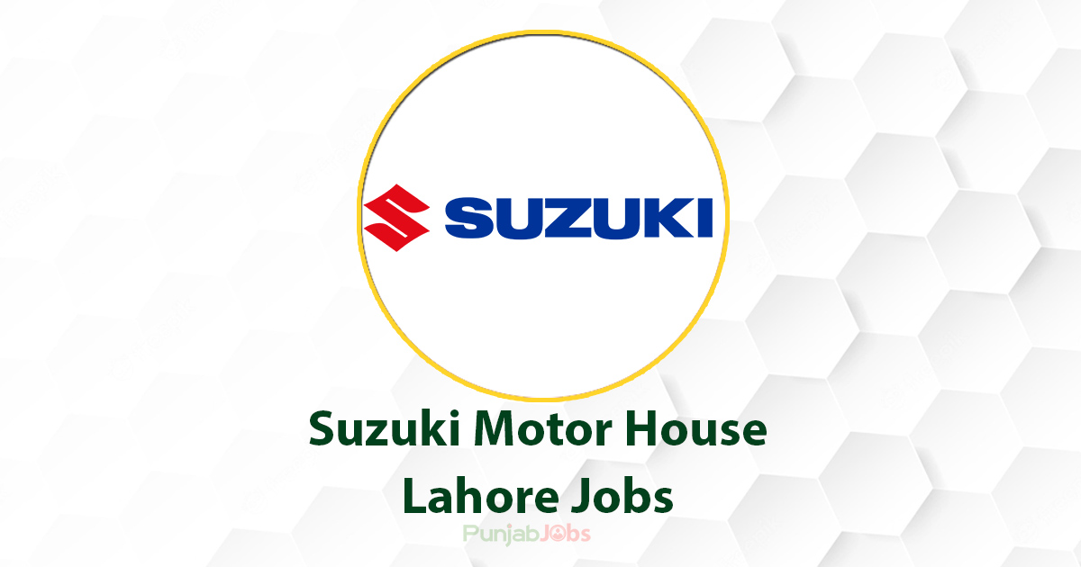 Suzuki Motor House Lahore Jobs 2022