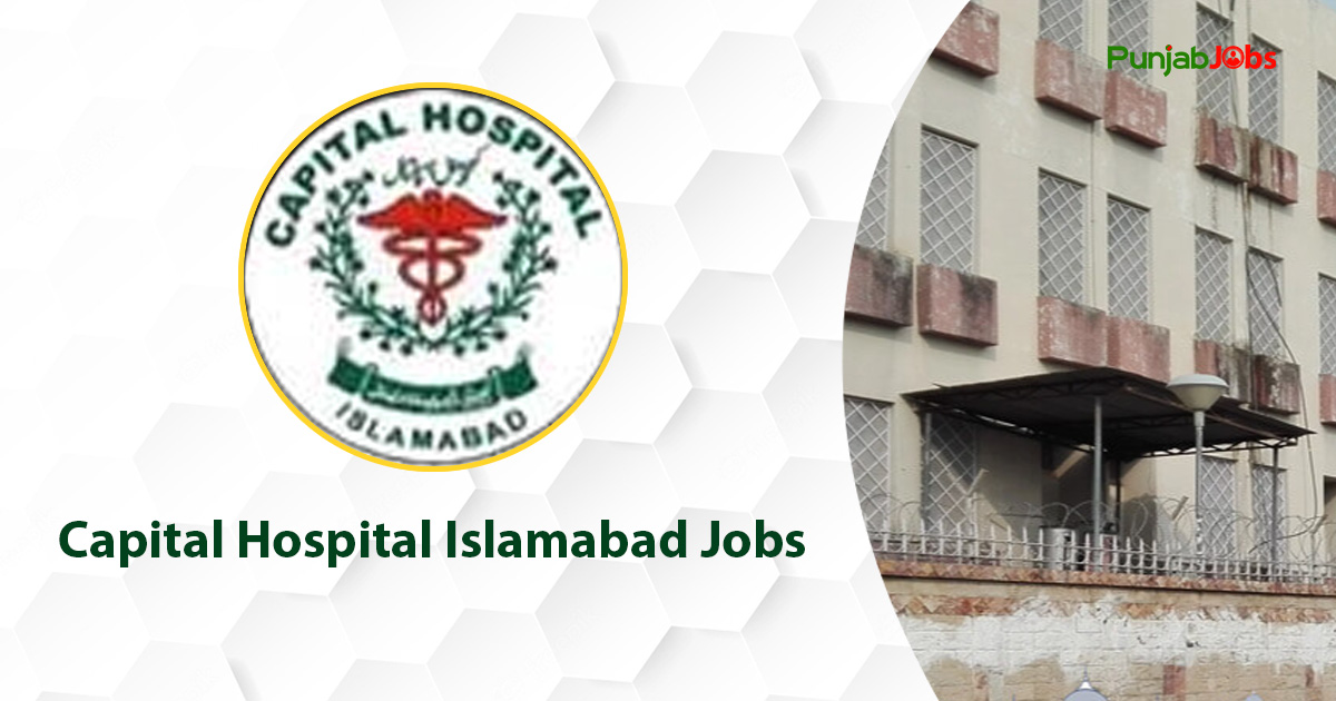 Capital Hospital Islamabad Jobs 2023