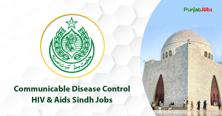 Communicable Disease Control HIV & Aids Sindh Jobs 2023