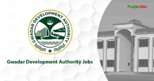 Gwadar Development Authority Jobs 2023