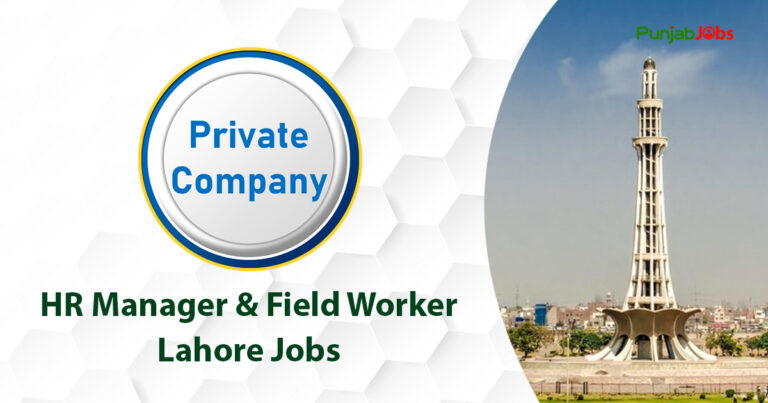 HR Manager & Field Worker Lahore Jobs 2023